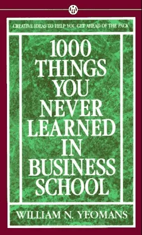 1,000 Things You Never Learned in Business School: How to Manage Your Fast-Track Career