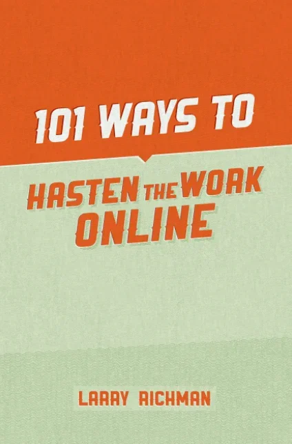 101 Ways to Hasten the Work Online