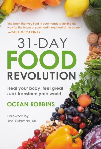 31-Day Food Revolution: Heal Your Body, Feel Great, and Transform Your World (Hardcover)