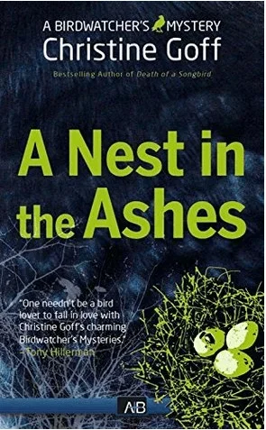 A Nest in the Ashes: The Birdwatcher’s Mysteries (Book 3)