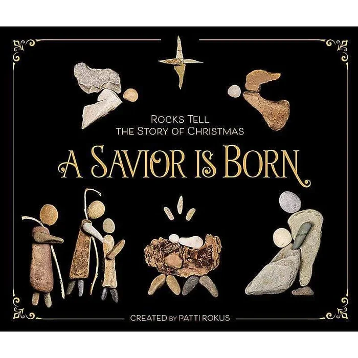 A Savior is Born: Rocks Tell the Story of Christmas