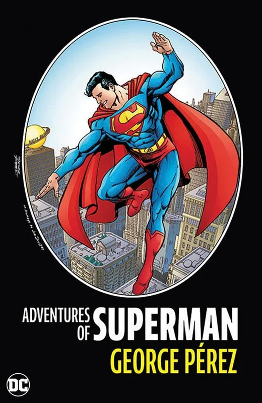 ADVENTURES OF SUPERMAN BY GEORGE PÉREZ TPB (2024 EDITION) ON SALE 5/14/24