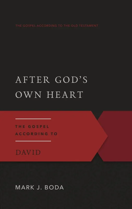 After God’s Own Heart: The Gospel According to David (Gospel According to the Old Testament)