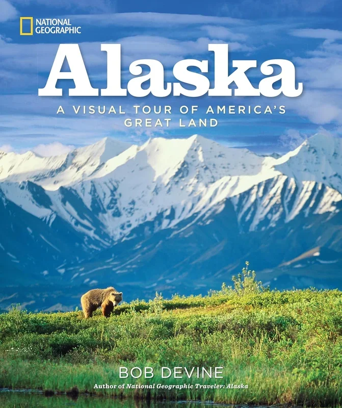 Alaska: A Visual Tour of America’s Great Land