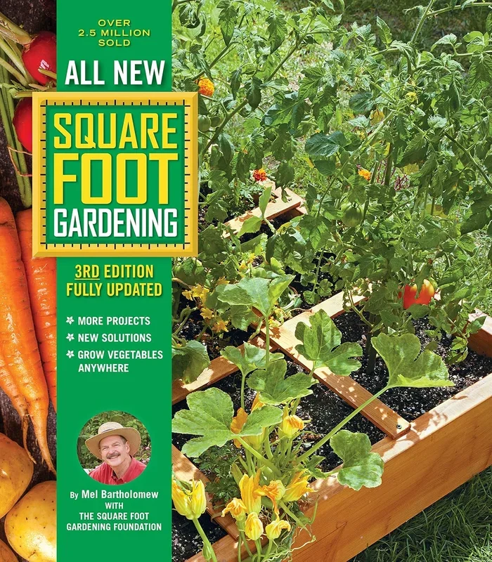 All New Square Foot Gardening, 3rd Edition, Fully Updated: More Projects – New Solutions – Grow Vegetables Anywhere