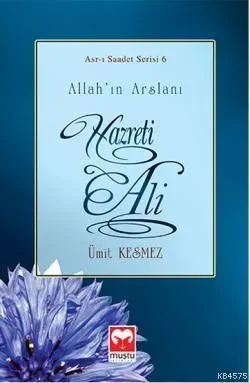 Allah’ın Arslanı Hazreti Alı