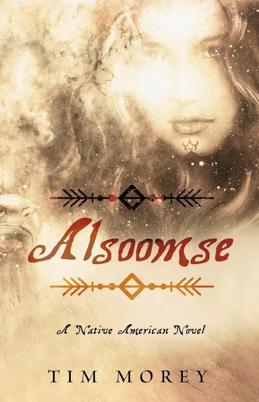 Alsoomse A Native American Novel