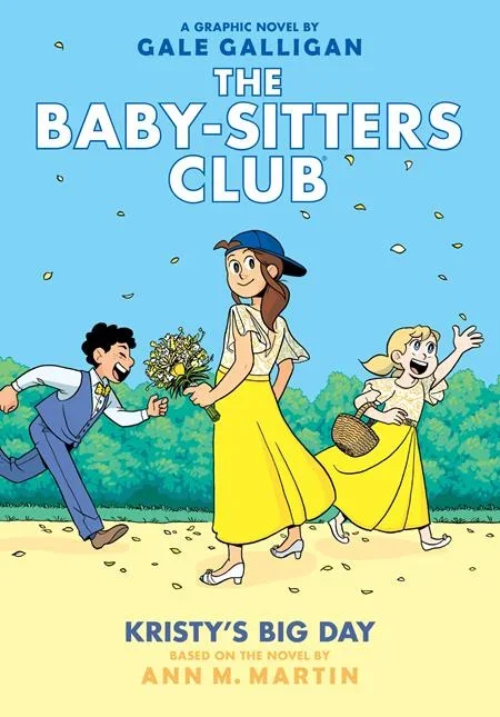 BABY SITTERS CLUB TP VOL 06 KRISTYS BIG DAY Previously Offered thru Other Distributors (SCHD: 8/20/2025)