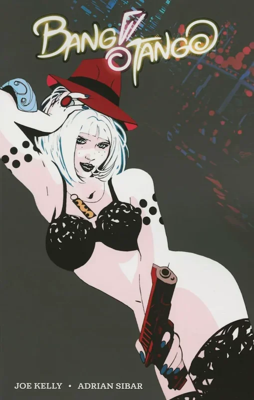 Bang!Tango [Paperback] Kelly, Joe and Sibar, Adrian – Very Good