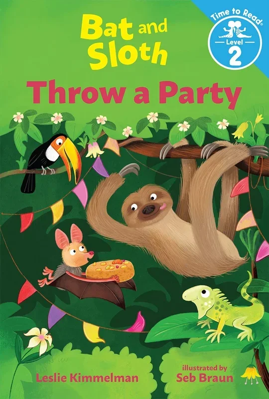 Bat and Sloth Throw a Party: Bat and Sloth- Time to Read, Level 2