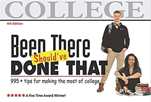 Been there, Should’ve Done that: Tips for Making the Most of College