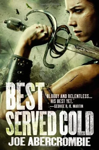 Best Served Cold (World of the First Law, Book 1)