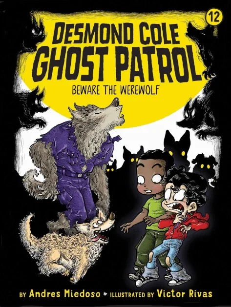 Beware the Werewolf (Desmond Cole Ghost Patrol, Book 12)