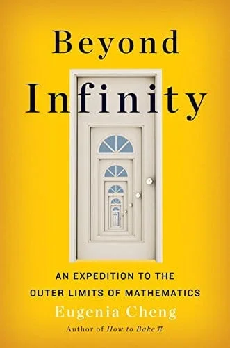 Beyond Infinity: An Expedition to the Outer Limits of Mathematics