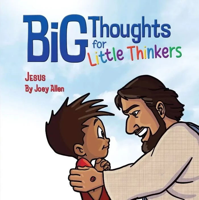 Big Thoughts for Little Thinkers: Jesus
