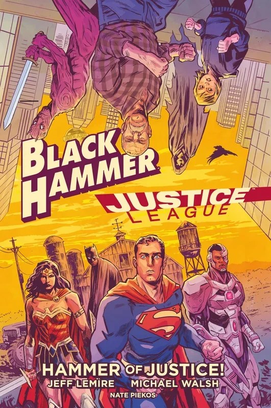 Black Hammer/Justice League: Hammer of Justice! [Hardcover] Lemire, Jeff and Walsh, Michael – Very Good