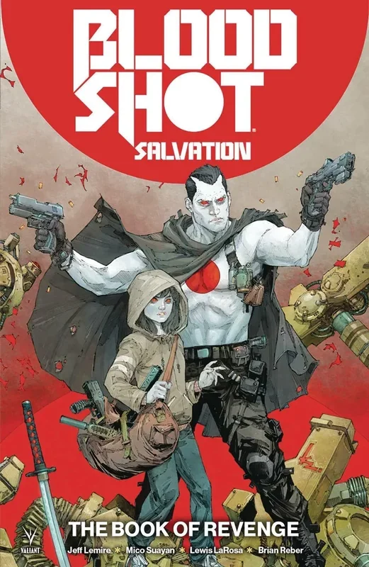 Bloodshot Salvation Volume 1 The Book of Revenge TPB Valiant Entertainment,