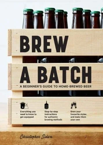 Brew a Batch: A Beginner’s Guide to Home Brewed Beer
