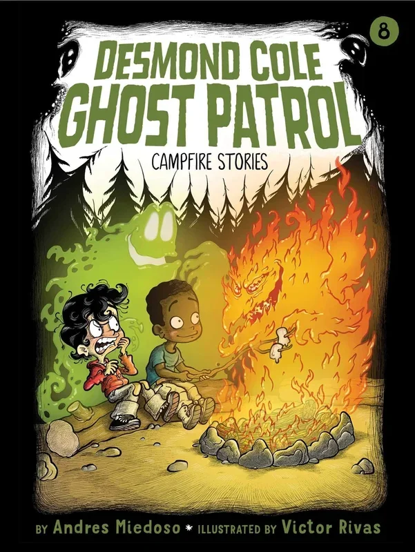 Campfire Stories (Desmond Cole Ghost Patrol, Book 8)