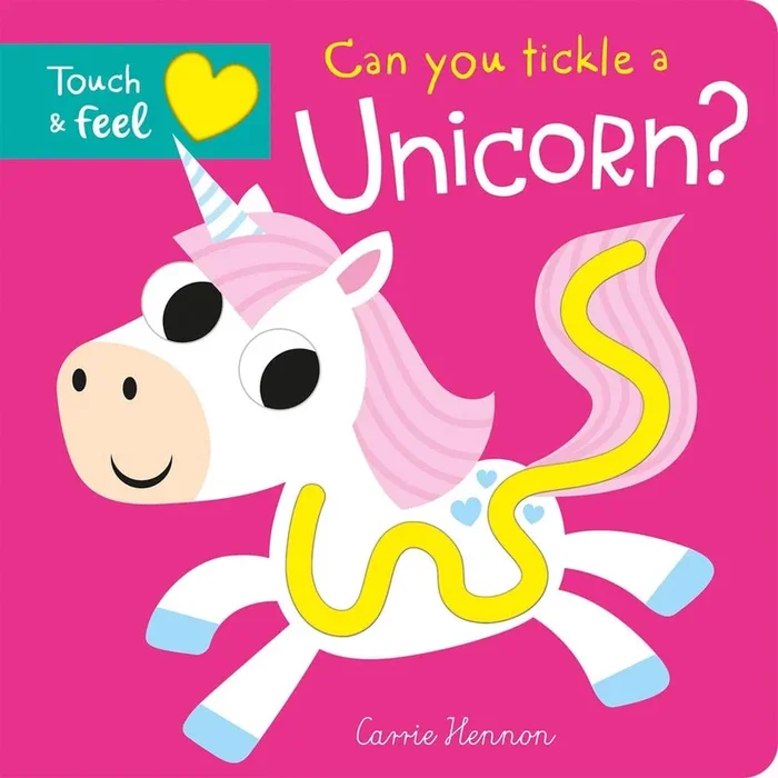Can You Tickle a Unicorn?: Touch Feel & Tickle!