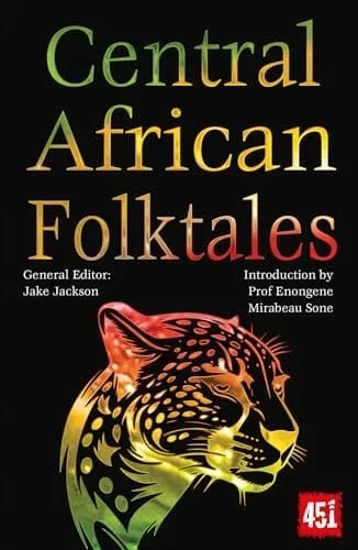 Central African Folktales (The World’s Greatest Myths and Legends)