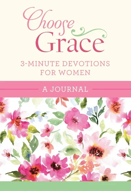 Choose Grace: 3-Minute Devotions for Women (Journal)