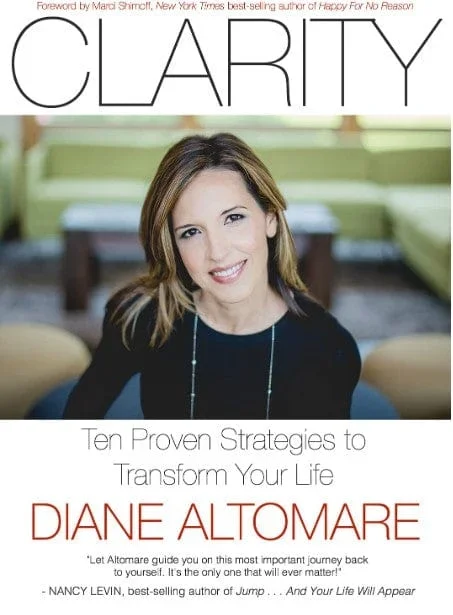 Clarity: Ten Proven Strategies to Transform Your Life