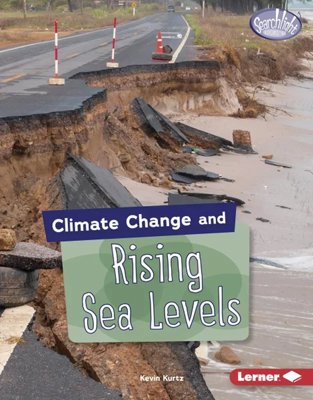 Climate Change and Rising Sea Levels (Searchlight Books ― Climate Change)
