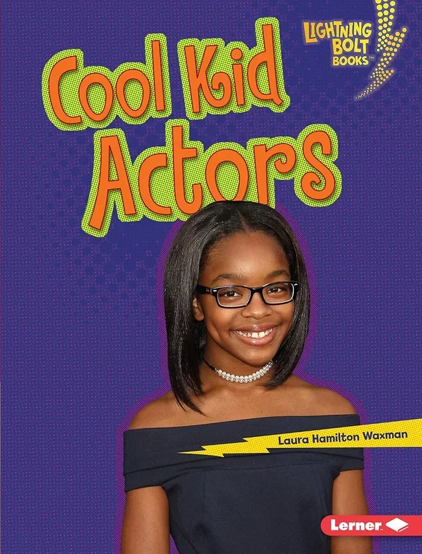Cool Kid Actors (Lightning Bolt Books ® ― Kids in Charge!)