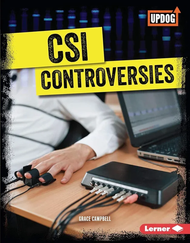 CSI Controversies (True Crime Clues)