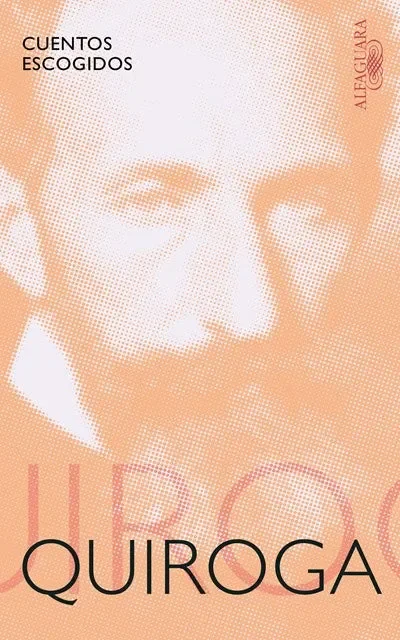 Cuentos escogidos. Horacio Quiroga