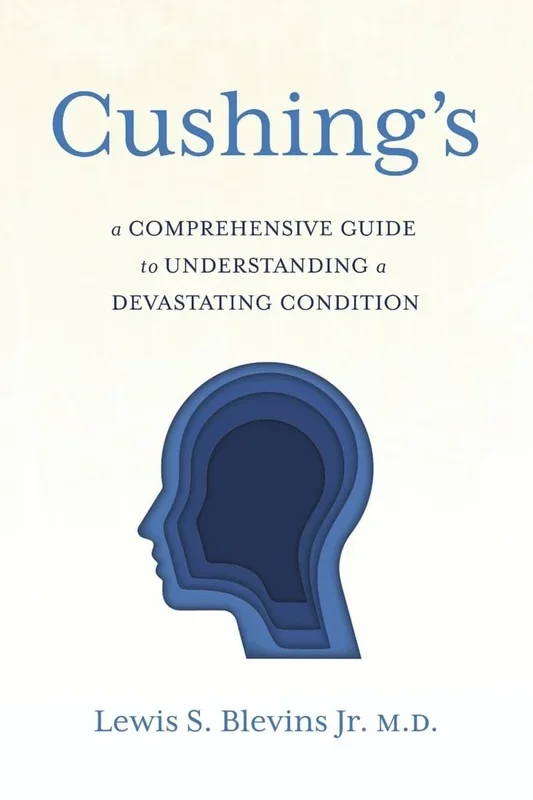 Cushing’s: A Comprehensive Guide to Understanding a Devastating Condition.