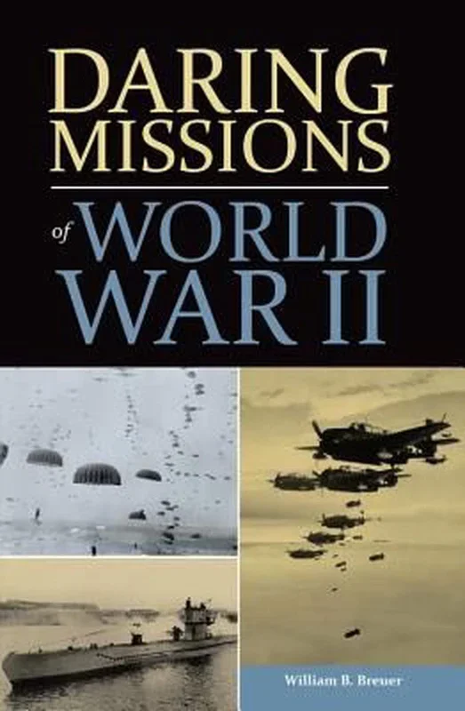 Daring Missions of World War II