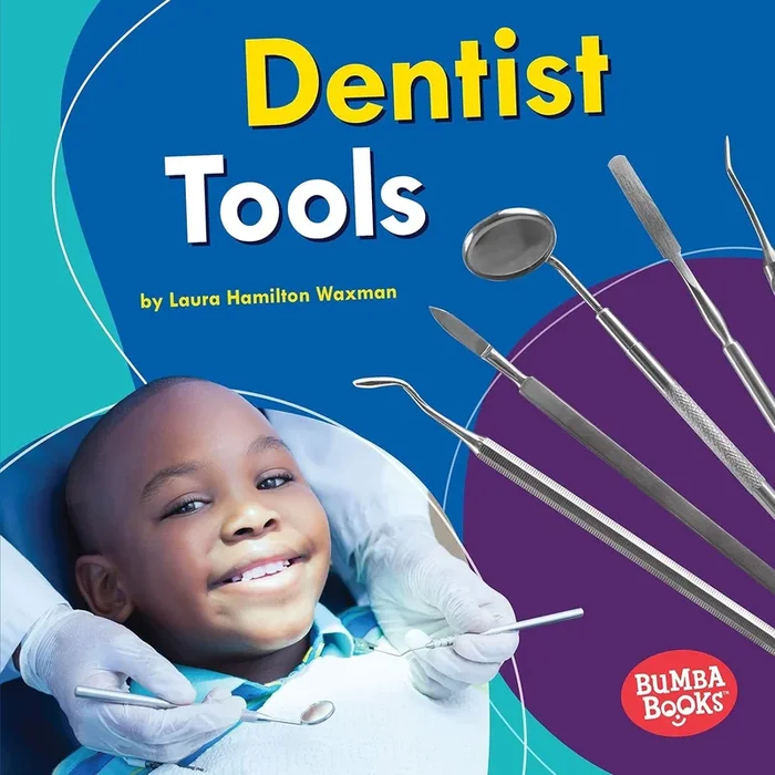 Dentist Tools: Community Helpers- Tools of the Trade