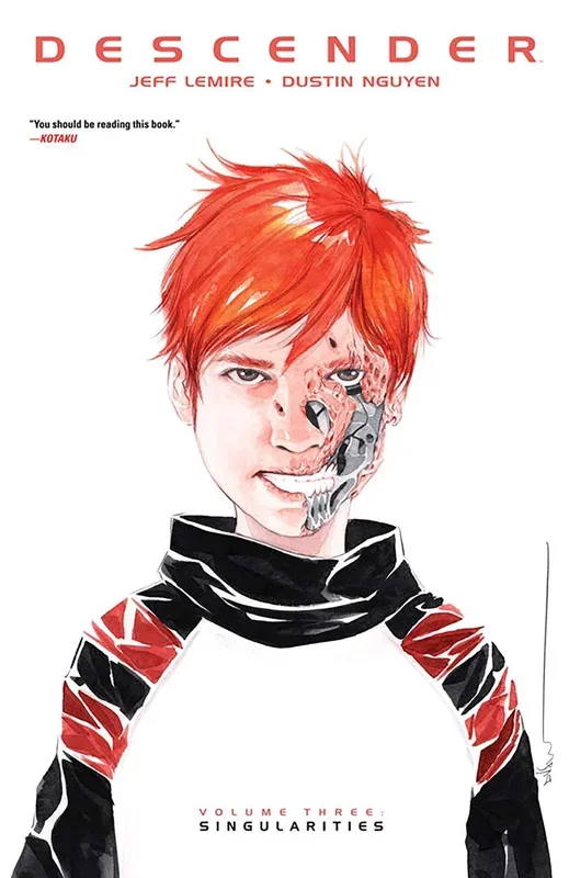 Descender Volume 3: Singularities (Descender, 3) [Paperback] Lemire, Jeff and Nguyen, Dustin – Very Good