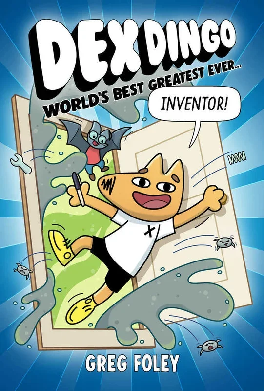 Dex Dingo: World’S Best Greatest Ever Inventor