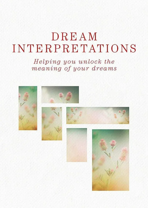 Dream Interpretations: Helping You Unlock the Meaning of Your Dreams