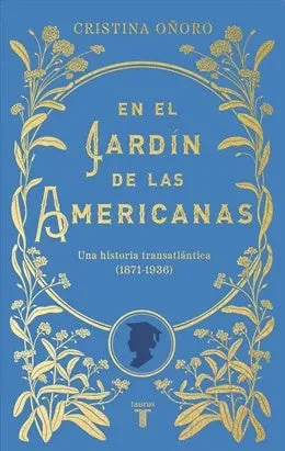En el jardín de las americanas / In the Garden of the Americans