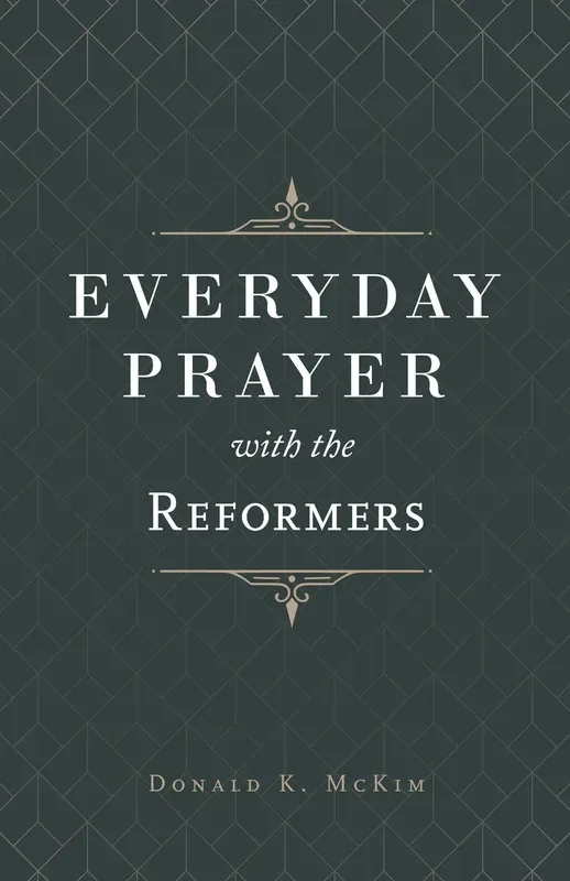 Everyday Prayer with the Reformers
