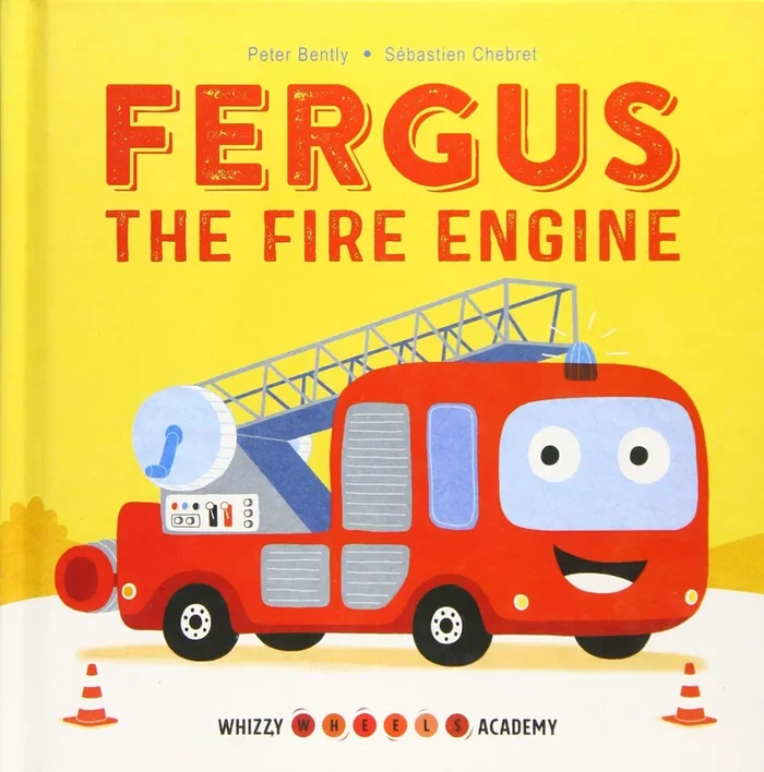 Fergus the Fire Engine (Whizzy Wheels Academy)