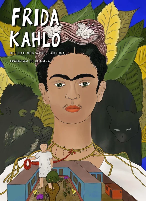 Frida Kahlo Her Life Her Work Her Home HC SelfMadeHero – Very Good