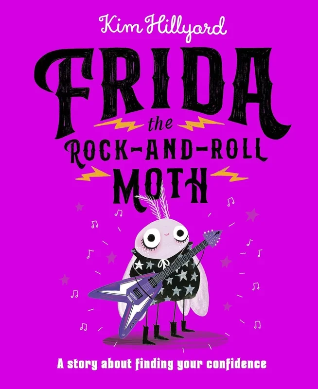 Frida the Rock-And-Roll Moth: A Story about Finding Your Confidence