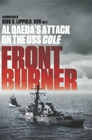 Front Burner: Al Qaeda’s Attack on the USS Cole
