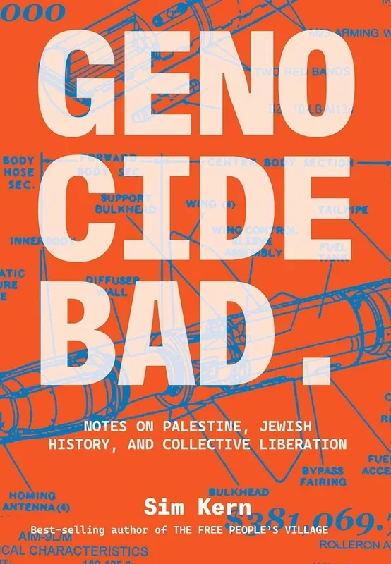 Genocide Bad: Notes on Palestine, Jewish History, and Collective Liberation