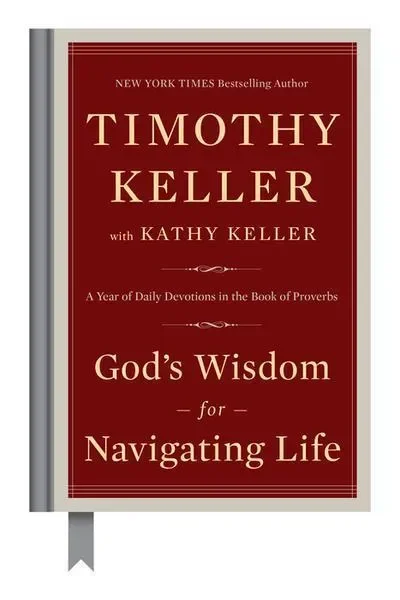 God’s Wisdom for Navigating Life: A Year of Daily Devotions in the Book of Proverbs