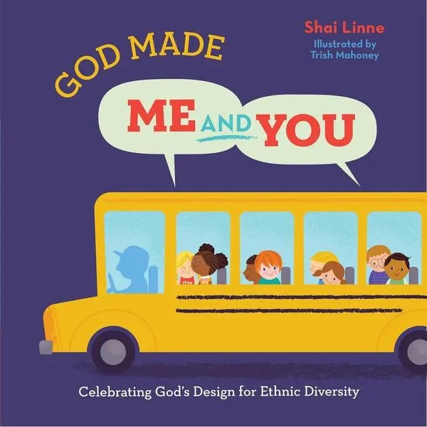 God Made Me and You: Celebrating God’s Design for Ethnic Diversity