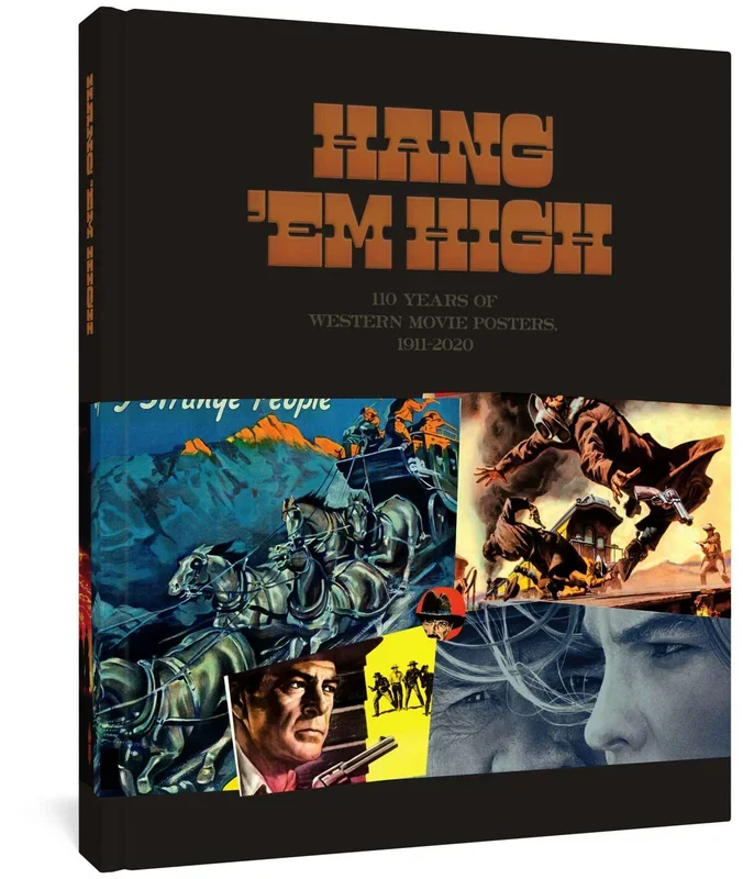 Hang ‘Em High 110 Years of Western Movie Posters 1911-2020 HC Fantagraphics – Very Good