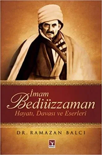 İmam Bediüzzaman Hayatı, Davası ve Eserleri