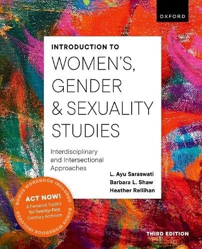 Introduction to Women’s, Gender and Sexuality Studies Interdisciplinary and Intersectional Approaches
