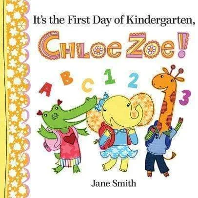 It’s the First Day of Kindergarten, Chloe Zoe!